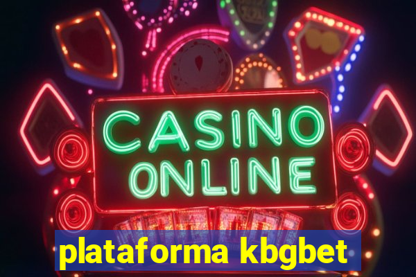 plataforma kbgbet